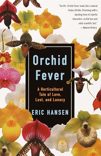 Stock image for Orchid Fever: A Horticultural Tale of Love, Lust, and Lunacy for sale by Dunaway Books