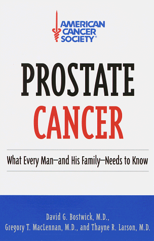 Imagen de archivo de Prostate Cancer: What Every Man- -and His Family Need to Know a la venta por Wonder Book