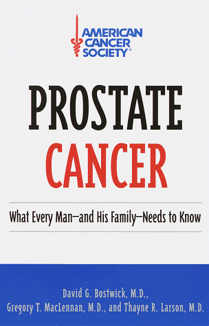 9780679771890: Prostate Cancer: What Every Man- -and His Family Need to Know