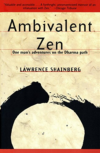 Stock image for Ambivalent Zen : One Man's Adventures on the Dharma Path for sale by Wonder Book
