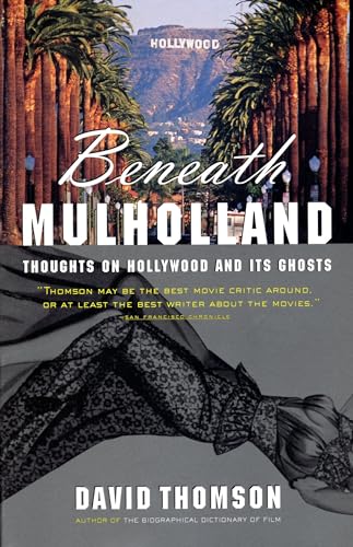Beispielbild fr Beneath Mulholland: Thoughts on Hollywood and Its Ghosts zum Verkauf von WorldofBooks