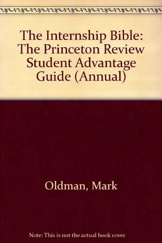 Student Advantage Guide: The Internship Bible, 1997 Edition (9780679773610) by Princeton Review