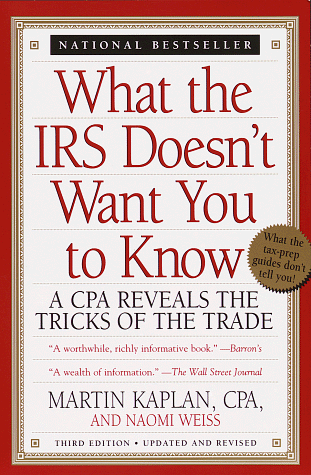 Imagen de archivo de What the IRS Doesn't Want You to Know: A CPA Reveals the Tricks of the Trade a la venta por More Than Words