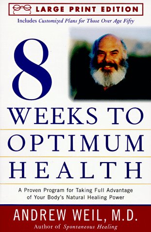 Stock image for Eight Weeks to Optimal Health: A Proven Program for Taking Full Advantage of Your Body's Natural Healing Power (Random House Large Print) for sale by Open Books