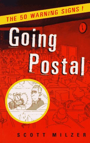 Stock image for GOING POSTAL: THE 50 WARNING SIGNS! for sale by Vashon Island Books