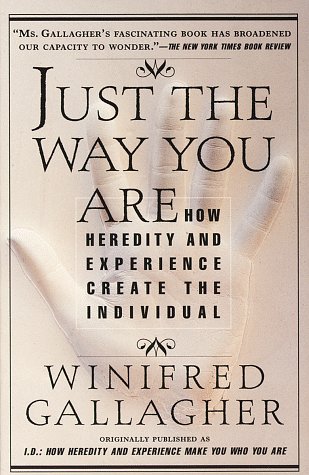 Beispielbild fr Just the Way You Are: How Heredity and Experience Create the Individual zum Verkauf von WorldofBooks