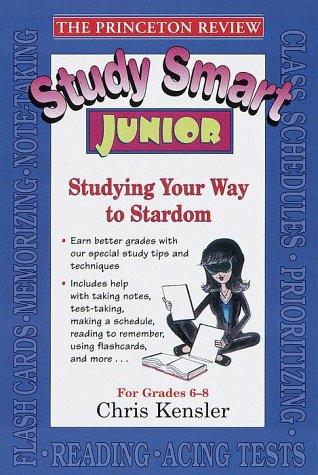 Stock image for Study Smart Junior: Studying Your Way to Stardom (Princeton Review) for sale by boyerbooks
