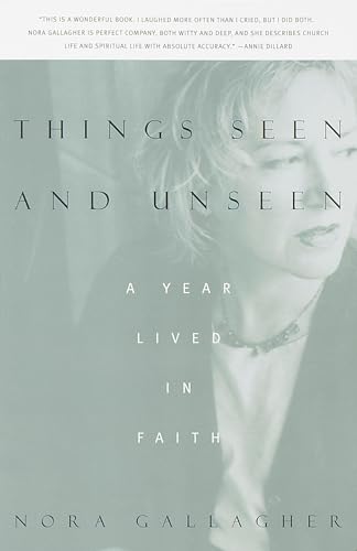 Stock image for Things Seen and Unseen: A Year Lived in Faith for sale by Gulf Coast Books