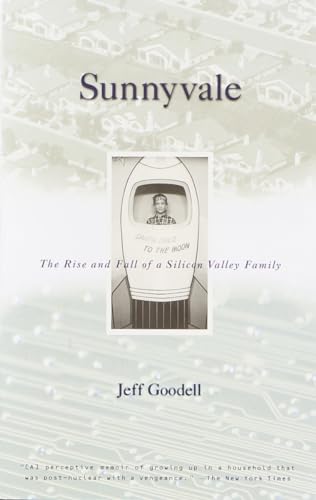 Beispielbild fr Sunnyvale: The Rise and Fall of a Silicon Valley Family zum Verkauf von BooksRun