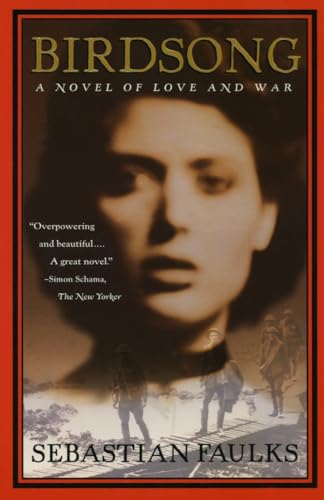 Beispielbild fr Birdsong: A Novel of Love and War zum Verkauf von Wonder Book