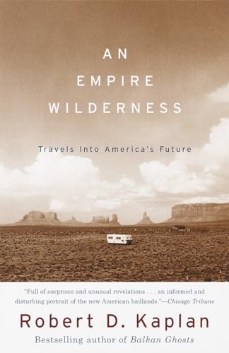 Beispielbild fr An Empire Wilderness : Travels into America's Future zum Verkauf von Better World Books