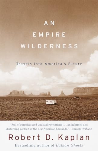 Imagen de archivo de An Empire Wilderness: Travels into America's Future a la venta por SecondSale