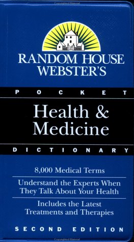 Beispielbild fr Random House Webster's Pocket Health & Medicine Dictionary zum Verkauf von SecondSale