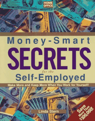 Imagen de archivo de Money-Smart Secrets for the Self-Employed (Home Office Computing Small Business Library) a la venta por Wonder Book