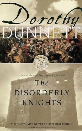 Beispielbild fr The Disorderly Knights: Book Three in the legendary Lymond Chronicles zum Verkauf von SecondSale