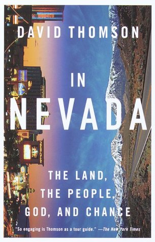 In Nevada: The Land, the People, God, and Chance (9780679777588) by Thomson, David