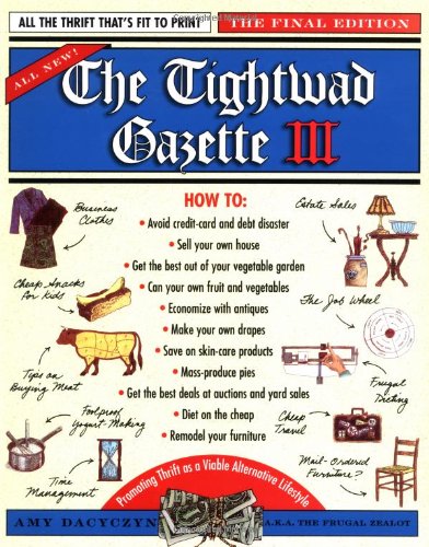Beispielbild fr The Tightwad Gazette III: Promoting Thrift as a Viable Alternative Lifestyle zum Verkauf von Wonder Book