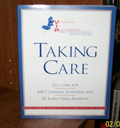 9780679777946: Taking Care: Self-Care for 100 Common Symptoms and 20 Long-Term Ailments