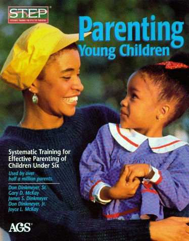 Imagen de archivo de Parenting Young Children: Systematic Training for Effective Parenting (Step) of Children Under Six a la venta por ThriftBooks-Atlanta