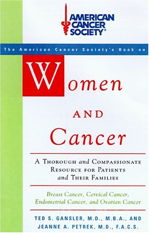 9780679778141: American Cancer Society: Women and Cancer: A Thorough and Compassionate Resource for Patients and Their Families