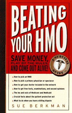 Stock image for The HMO Survival Guide : Save Money Play by the Rules, and Get the Best Care for sale by Bingo Books 2
