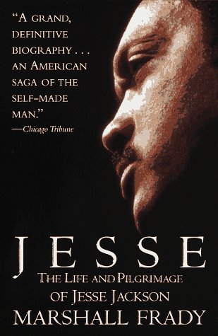 Beispielbild fr Jesse:: The Life and Pilgrimage of Jesse Jackson zum Verkauf von My Dead Aunt's Books
