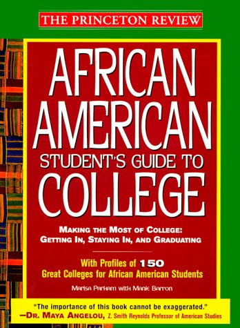 Beispielbild fr The African American Student's Guide to College: Making the Most of College: Getting In, Staying In, and Graduating zum Verkauf von ThriftBooks-Dallas