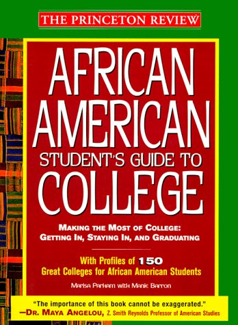 Stock image for The African American Student's Guide to College: Making the Most of College: Getting In, Staying In, and Graduating for sale by ThriftBooks-Dallas