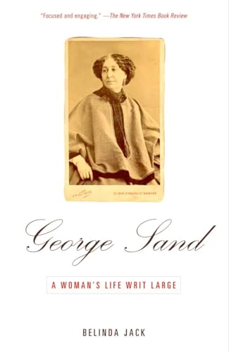 Imagen de archivo de George Sand : A Woman's Life Writ Large a la venta por Better World Books