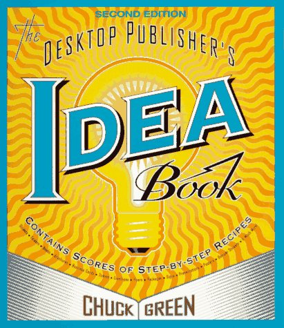 Stock image for The Desktop Publisher's Idea Book: Second Edition for sale by Wonder Book