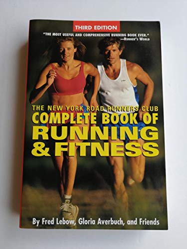 Beispielbild fr The New York Road Runners Club Complete Book of Running and Fitness: Third Edition zum Verkauf von SecondSale