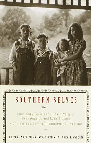 Imagen de archivo de Southern Selves : From Mark Twain and Eudora Welty to Maya Angelou and Kaye Gibbons A Collection of Autobiographical Writing a la venta por Better World Books