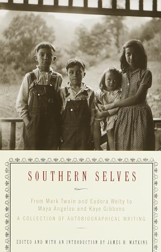 9780679781035: Southern Selves: From Mark Twain and Eudora Welty to Maya Angelou and Kaye Gibbons A Collection of Autobiographical Writing
