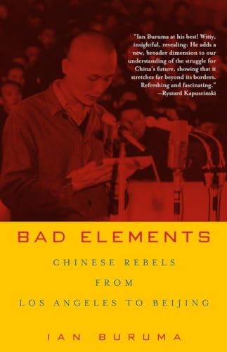 Stock image for Bad Elements: Chinese Rebels from Los Angeles to Beijing for sale by SecondSale