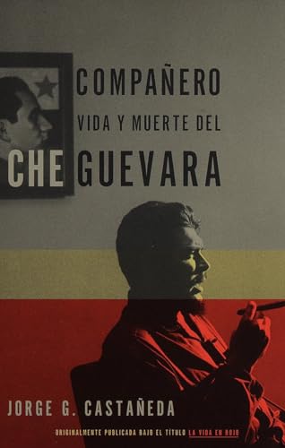 Stock image for Compañero / Compañero: The Life and Death of Che Guevara: Vida y muerte del Che Guevara--Spanish-language edition for sale by ThriftBooks-Atlanta