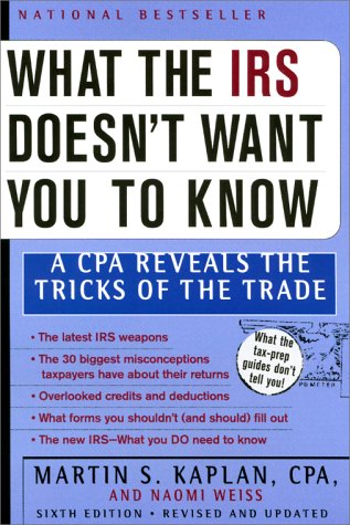 Stock image for What the IRS Doesn't Want You to Know: A CPA Reveals the Tricks of the Trade for sale by Wonder Book