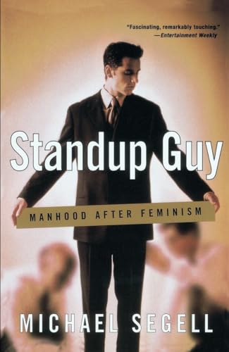 Stock image for Standup Guy : Manhood after Feminism for sale by Better World Books