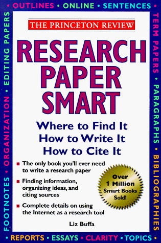 Stock image for Princeton Review: Research Paper Smart: Where to Find It, How to Write It, How to Cite It for sale by Half Price Books Inc.