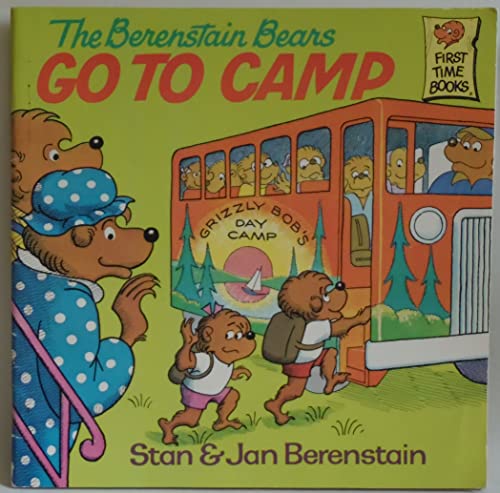 Beispielbild fr The Berenstain Bears Go to Camp (First Time Books) zum Verkauf von Better World Books