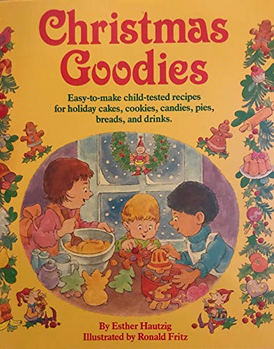 Imagen de archivo de Christmas Goodies - Easy-to-make, child-tested recipes a la venta por Wonder Book