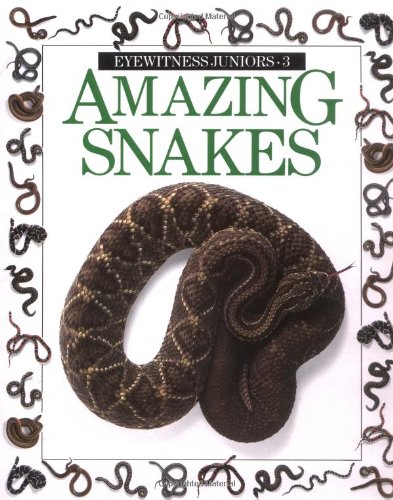 Beispielbild fr Amazing Snakes (Eyewitness Junior) zum Verkauf von SecondSale