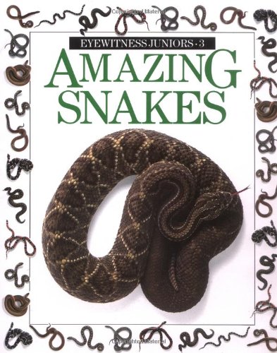 Stock image for Amazing Snakes (Eyewitness Junior) for sale by Jenson Books Inc