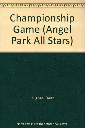 Beispielbild fr Championship Game #8 (Angel Park All-Star, No 8) zum Verkauf von Wonder Book