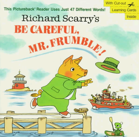 9780679805663: Richard Scarry's Be Careful, Mr. Frumble!