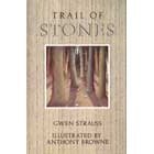 Trail of stones; [by] Gwen Strauss ; illustrated by Anthony Browne