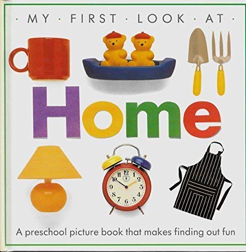 Stock image for MY FIRST LOOK AT HOME (My First Look at) for sale by Bank of Books