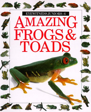 9780679806882: Amazing Frogs and Toads (Eyewitness Juniors)