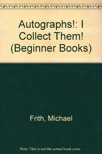 Beispielbild fr AUTOGRAPHS: I COLLECT (Beginner Books) zum Verkauf von HPB-Emerald