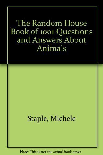 Stock image for The Random House Book of 1,001 Questions and Answers About Animals for sale by SecondSale