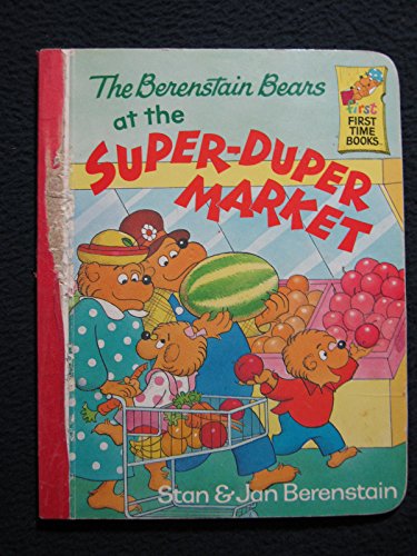 The Berenstain Bears at the Super-Duper Market